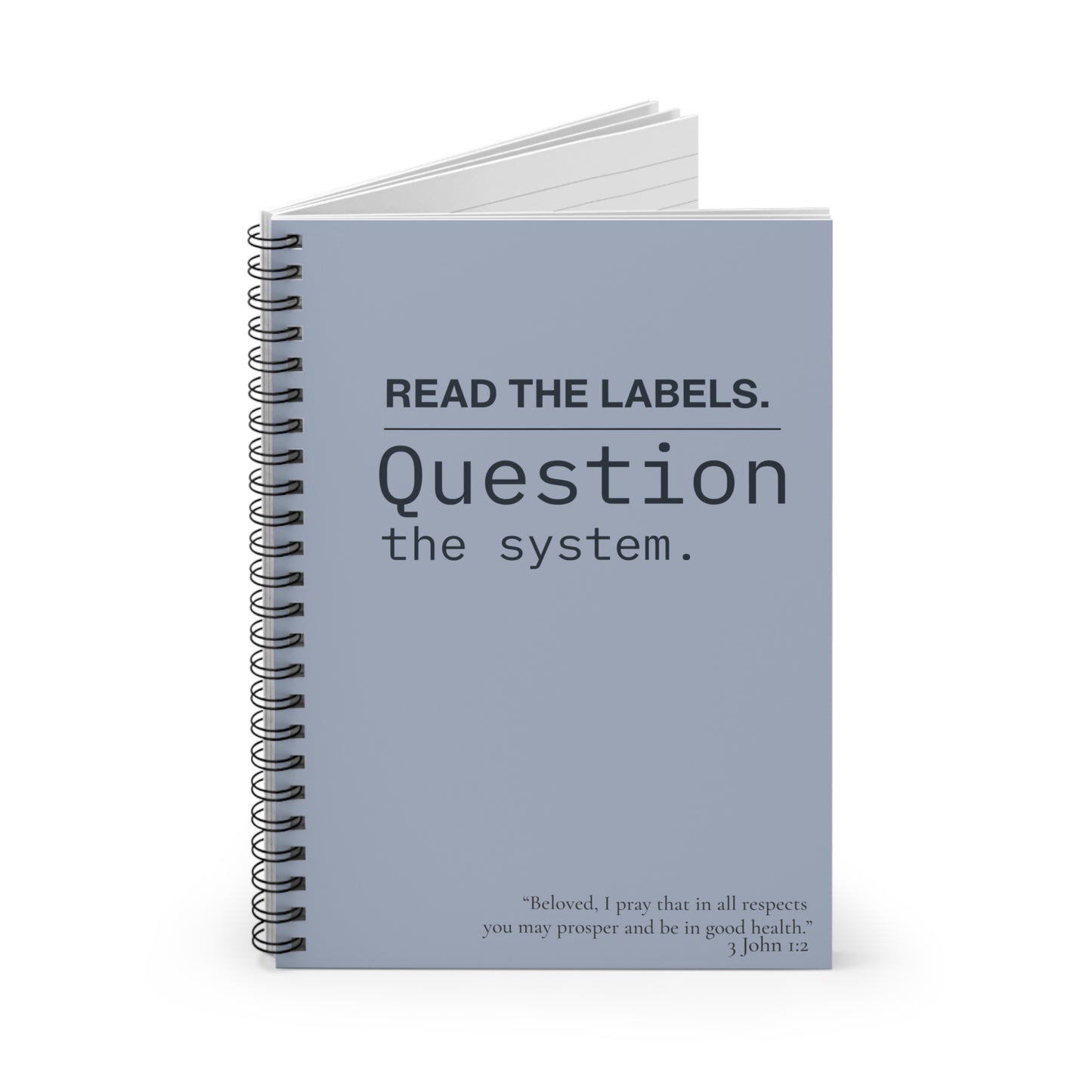 Notebook | "Read the Labels. Question the System." Spiral Ruled Journal - Slate Blue