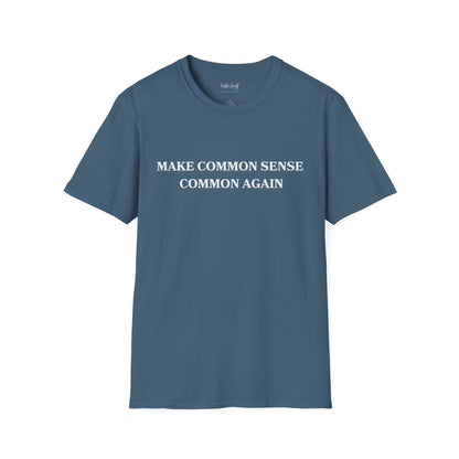 Make Common Sense Common Again Soft Cotton t-Shirt