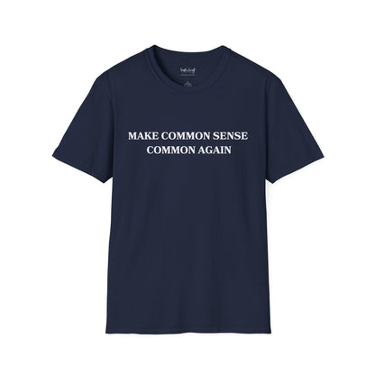 Make Common Sense Common Again Soft Cotton t-Shirt