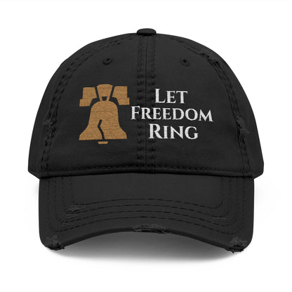 Let Freedom Ring Liberty Bell Embroidered Hat | Patriotic Distressed Dad Hat