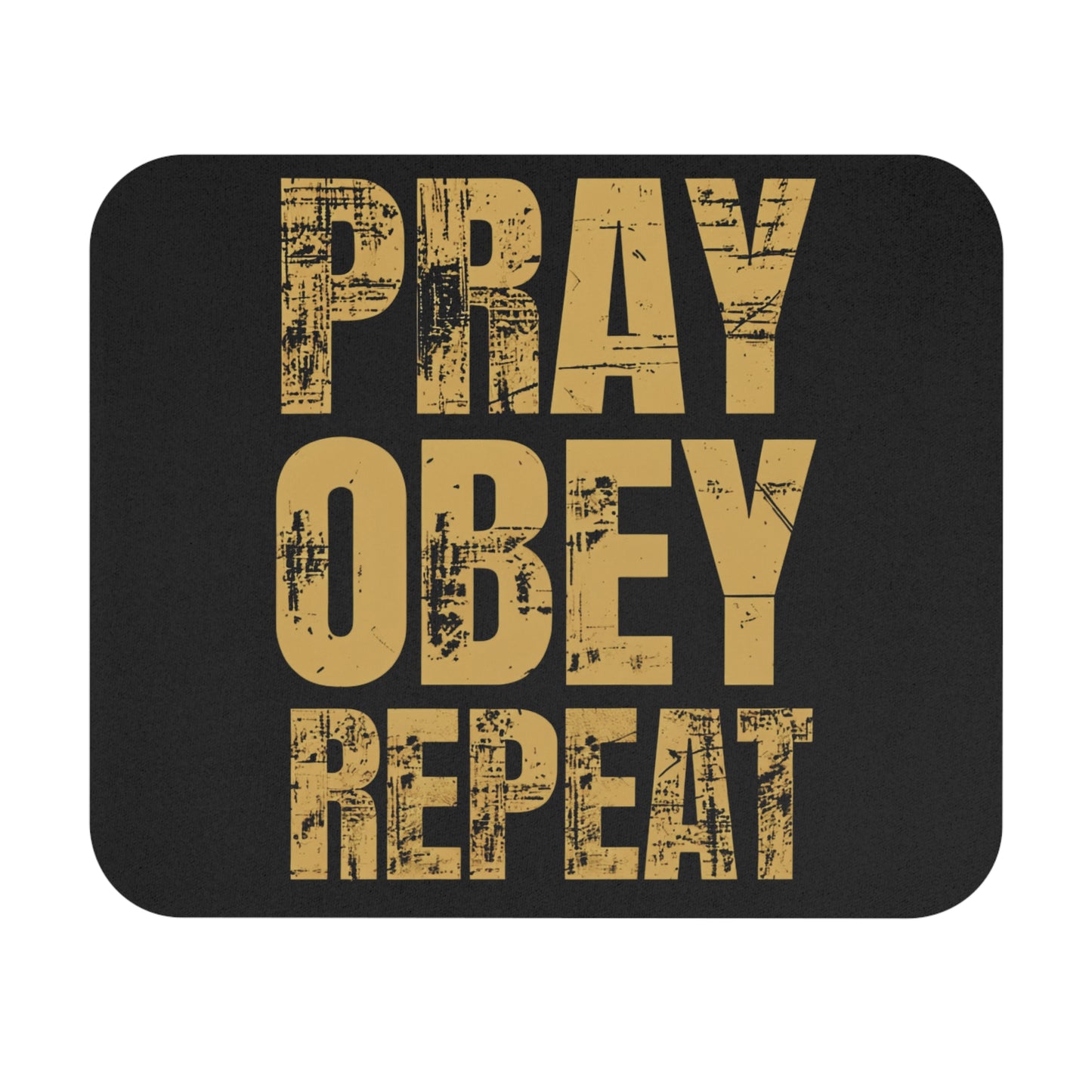 Pray Obey Repeat Inspirational Mouse Pad
