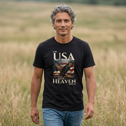 In the USA As It Is in Heaven Shirt | Patriotic Christian Eagle Flag Tee | Matthew 6:10 Faith & Freedom Shirt