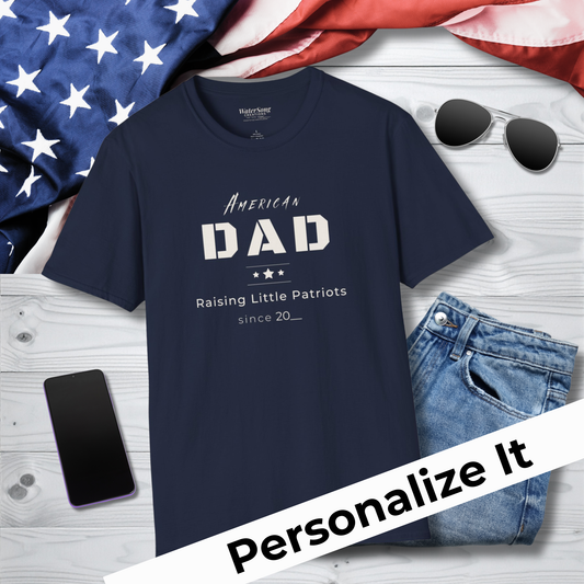 American Dad Shirt | Raising Little Patriots Since 20__ | Patriotic Dad Tee