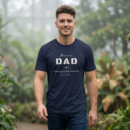 American Dad Shirt | Raising Little Patriots Since 20__ | Patriotic Dad Tee