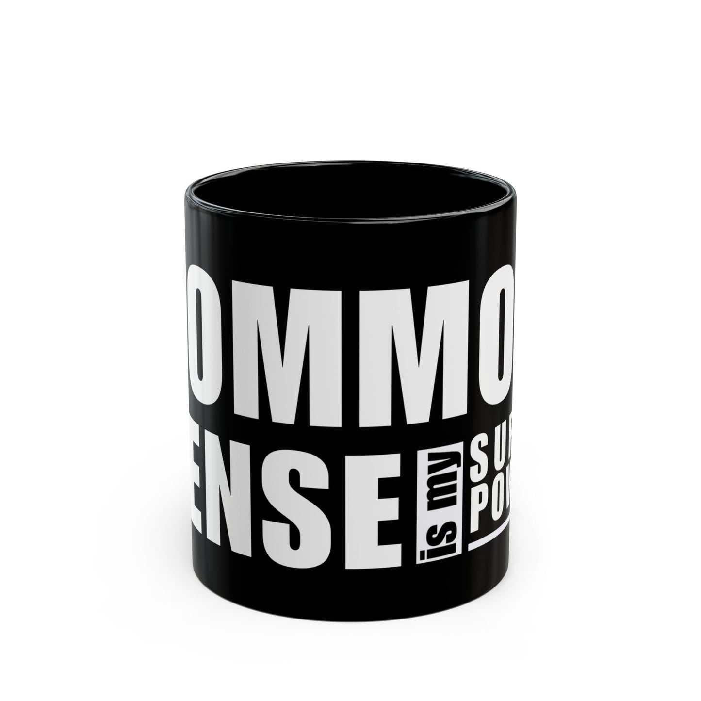 Common Sense is My Superpower Black Mug - 11oz/15oz Coffee Cup