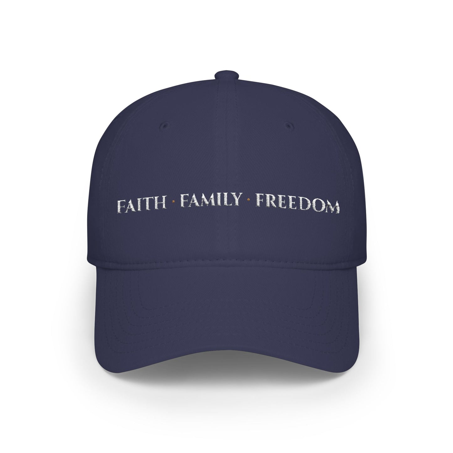 Faith · Family · Freedom Embroidered Low Profile Baseball Cap
