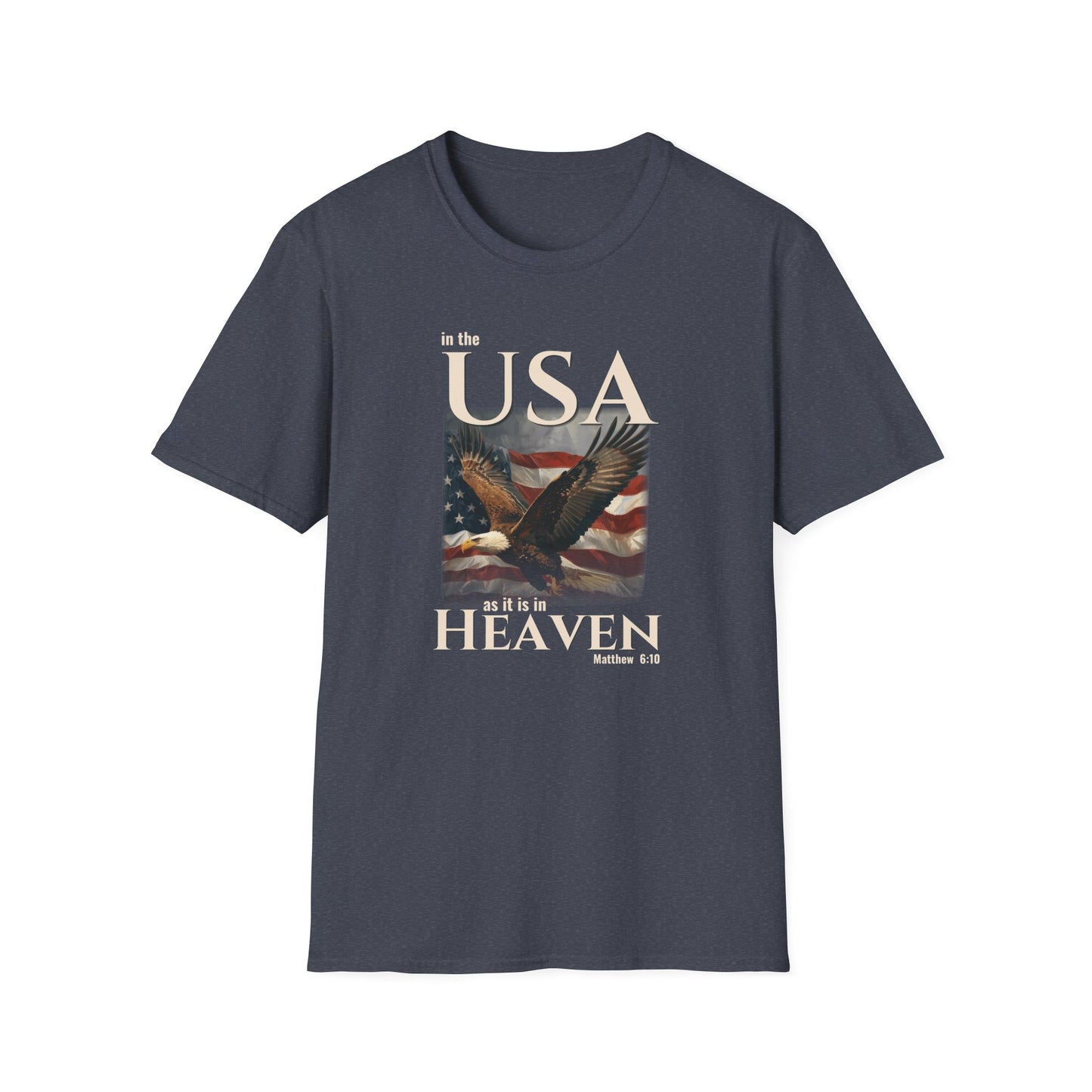 In the USA As It Is in Heaven Shirt | Patriotic Christian Eagle Flag Tee | Matthew 6:10 Faith & Freedom Shirt