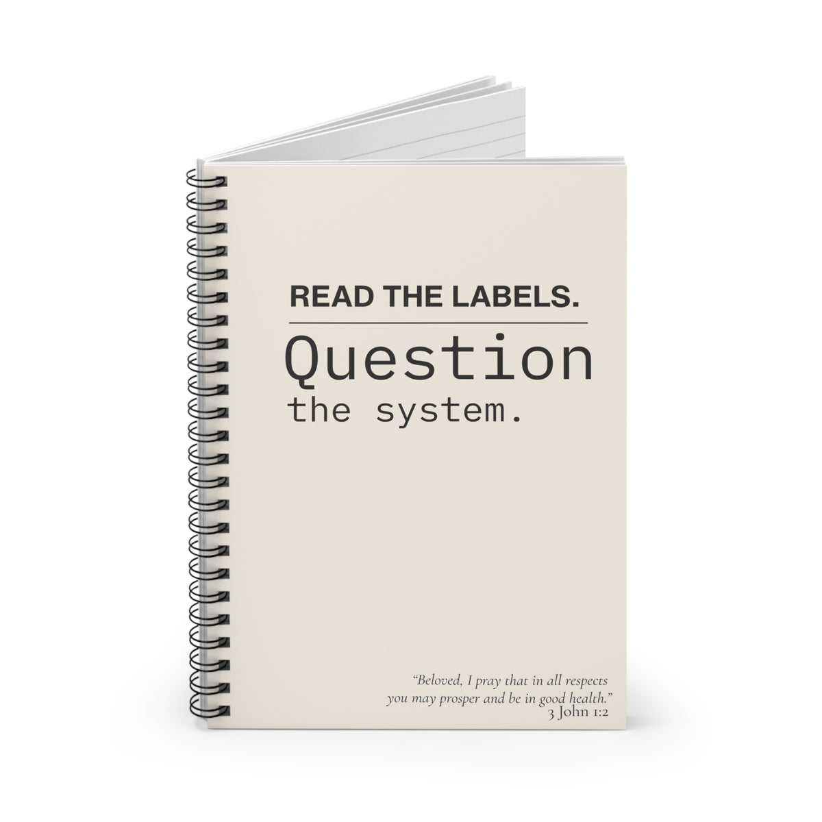 Notebook | "Read the Labels. Question the System." Spiral Ruled Journal - Cream